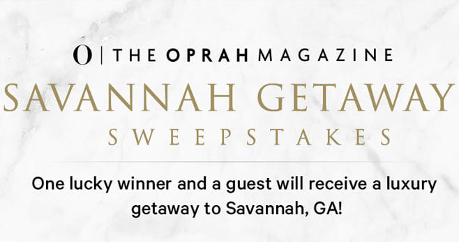 Oprah Magazine Savannah Getaway Sweepstakes
