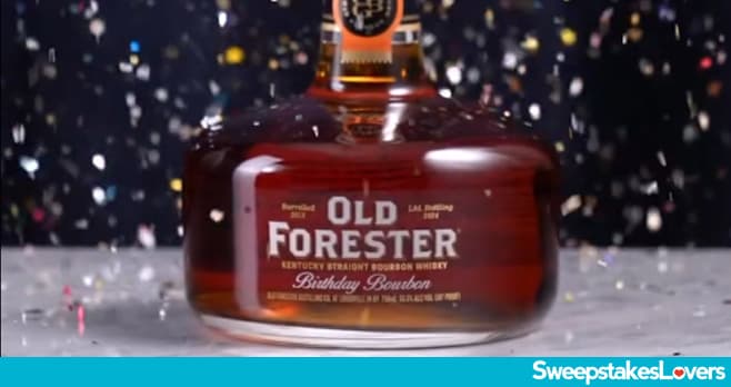 Old Forester Birthday Bourbon Sweepstakes 2024