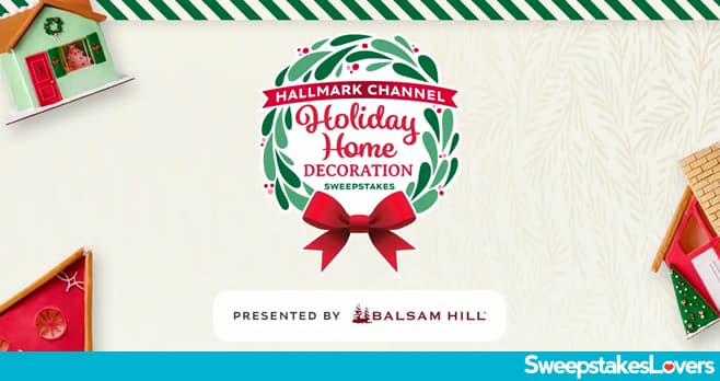 Hallmark Channel Holiday Home Decoration Sweepstakes 2024