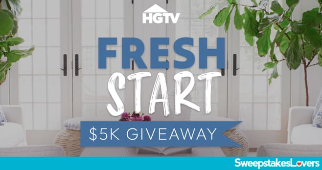 HGTV Fresh Start $5K Giveaway 2025