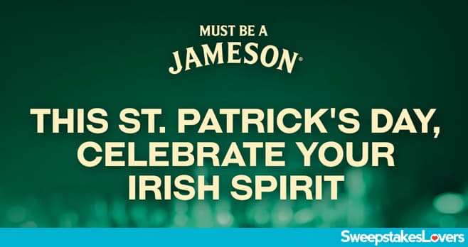 Jameson Irish Whiskey St. Patrick's Day Sweepstakes 2025