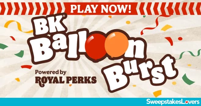 Burger King 70th Birthday Balloon Burst Sweepstakes 2024