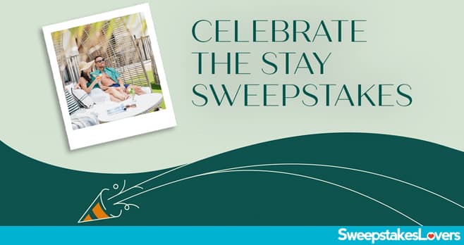Embassy Suites by Hilton Celebrate The Stay Sweepstakes 2024