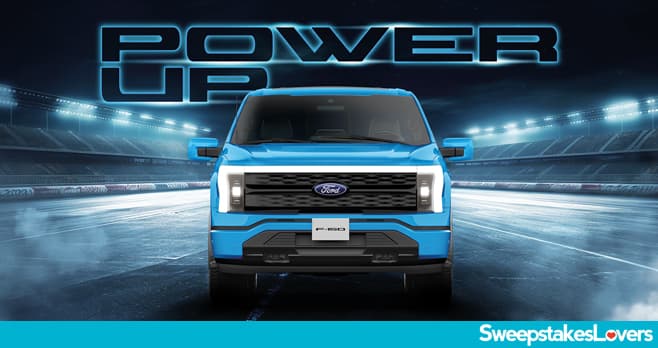 Ford Power Up Sweepstakes 2024