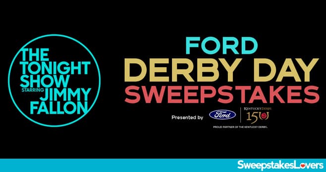 The Tonight Show Ford Derby Day Sweepstakes 2024