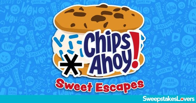 Chips Ahoy Sweet Escapes Sweepstakes 2024
