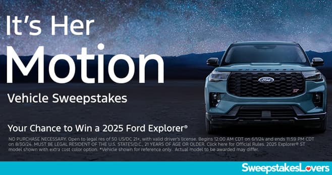 Ford It's Her Motion Vehicle Sweepstakes 2024