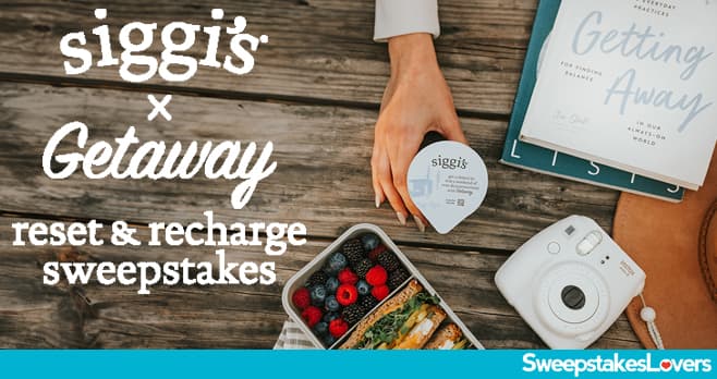 Siggi's x Getaway Reset & Recharge Sweepstakes 2024