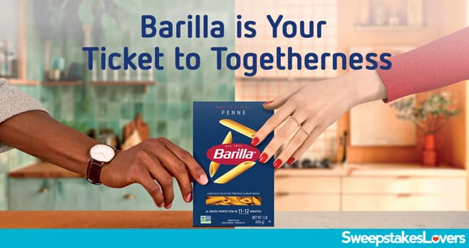 Barilla Ticket to Togetherness Sweepstakes 2024