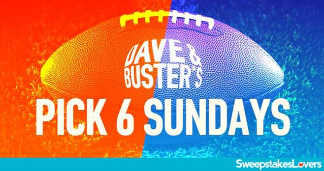 Dave & Buster's Pick 6 Sundays Sweepstakes 2024