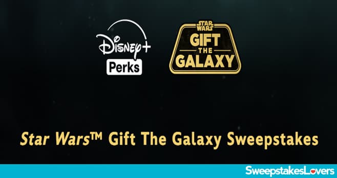 Disney+ Gift The Galaxy Sweepstakes 2024