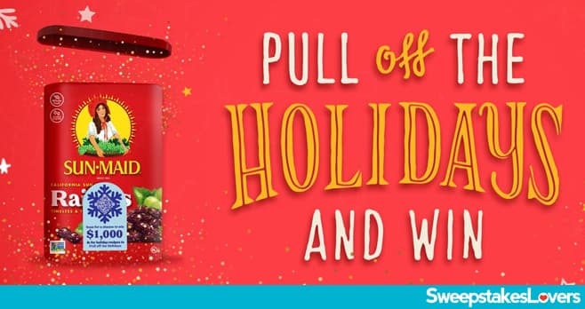 Sun-Maid Pull off the Holidays Sweepstakes 2024