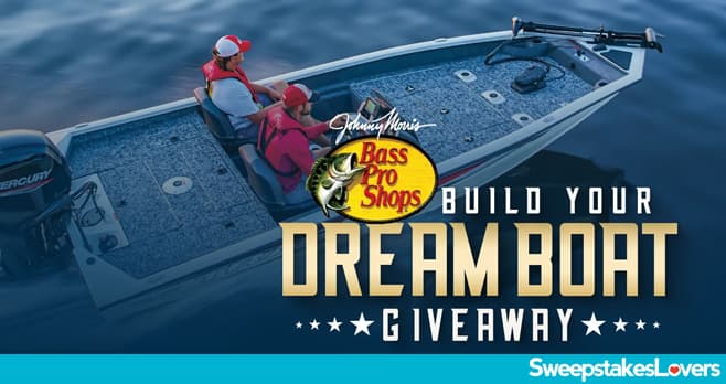 Bass Pro Shops Build Your Dream Boat Giveaway 2025