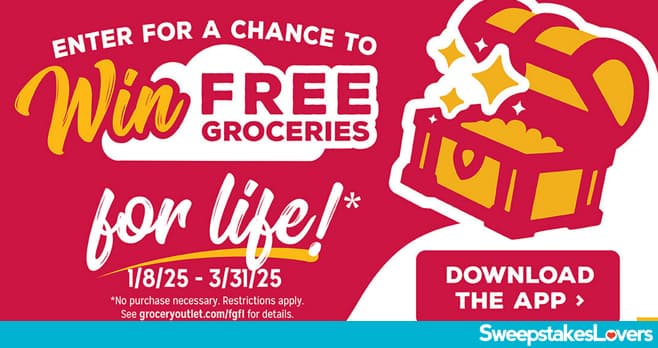 Grocery Outlet Groceries For Life Sweepstakes 2025