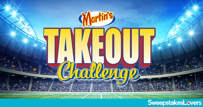 Martin's Takeout Challenge Sweepstakes 2025