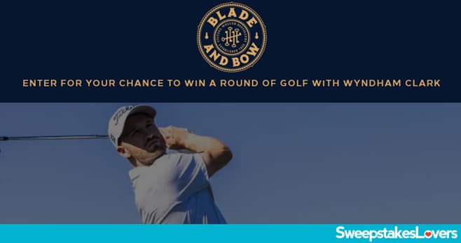 Blade & Bow Golf Sweepstakes 2025