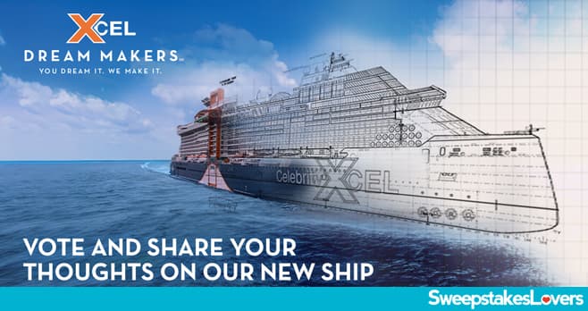 Celebrity Cruises Xcel Dream Makers Sweepstakes 2025