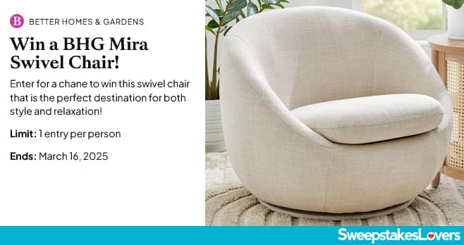 BHG Mira Swivel Chair Sweepstakes 2025