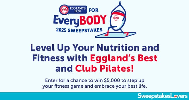 Eggland's Best For EveryBODY Sweepstakes 2025